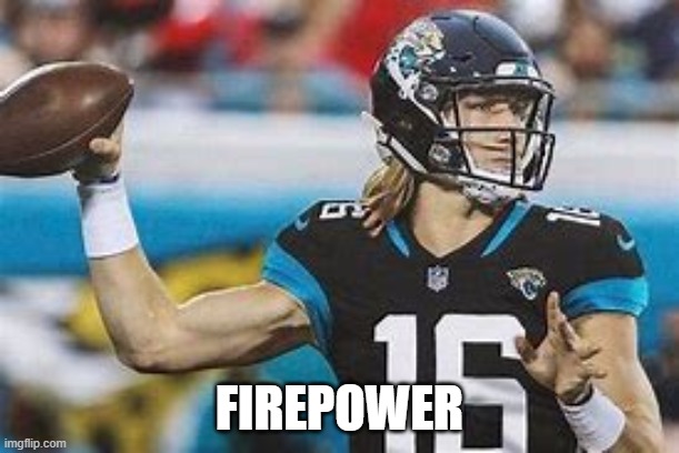 FIREPOWER | image tagged in jaguar,nfl football,sports,poster | made w/ Imgflip meme maker