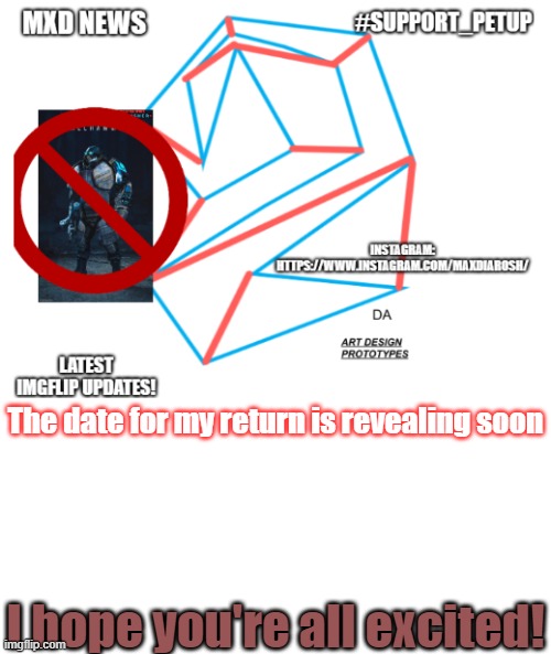 19.11.2021 | The date for my return is revealing soon; I hope you're all excited! | image tagged in mxd news temp remastered | made w/ Imgflip meme maker