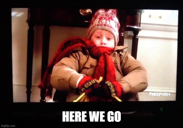 HERE WE GO | made w/ Imgflip meme maker