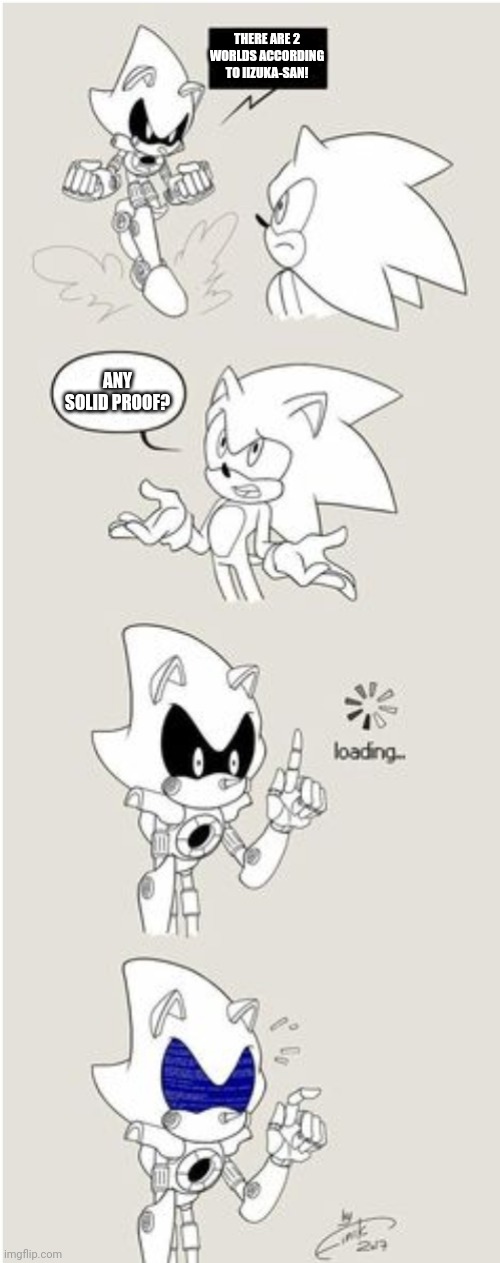 faxx | THERE ARE 2 WORLDS ACCORDING TO IIZUKA-SAN! ANY SOLID PROOF? | image tagged in sonic comic thingy | made w/ Imgflip meme maker