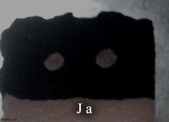 J a | made w/ Imgflip meme maker