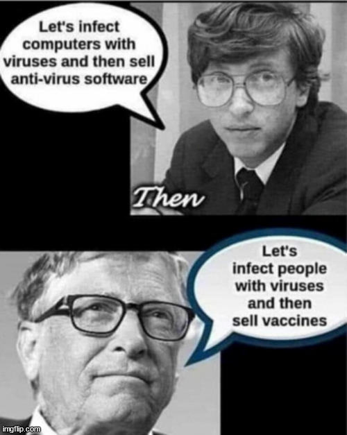 Bill Gates....the Computer Virus promotes "Corona Virus"... | image tagged in bill gates,corona virus,politicized science,woke,evil | made w/ Imgflip meme maker