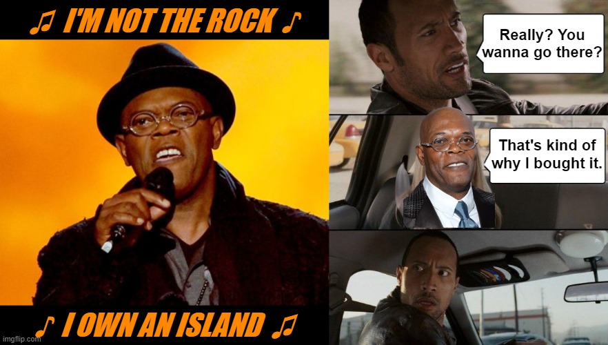 ▬▬ comment specific to album cover meme with Jackson as Garfunkel [Portrait version submitted to AwesomeMusic stream] | ♫  I'M NOT THE ROCK  ♪ ♪  I OWN AN ISLAND  ♫ Really? You wanna go there? That's kind of
why I bought it. | image tagged in comment | made w/ Imgflip meme maker