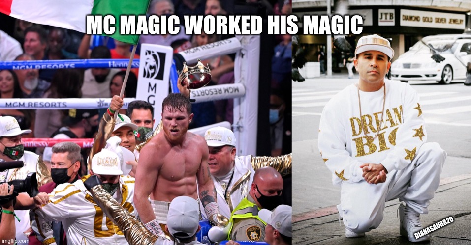 MC MAGIC WORKED HIS MAGIC; DIANASAUR820 | image tagged in boxing | made w/ Imgflip meme maker
