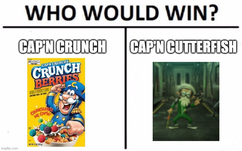 Who Would Win? | CAP'N CRUNCH; CAP'N CUTTERFISH | image tagged in memes,who would win,captain crunch cereal,splatoon 2 | made w/ Imgflip meme maker