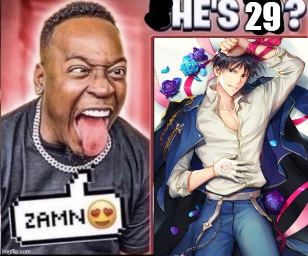 29 | made w/ Imgflip meme maker