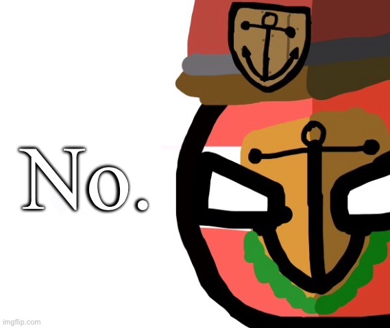 No. | made w/ Imgflip meme maker