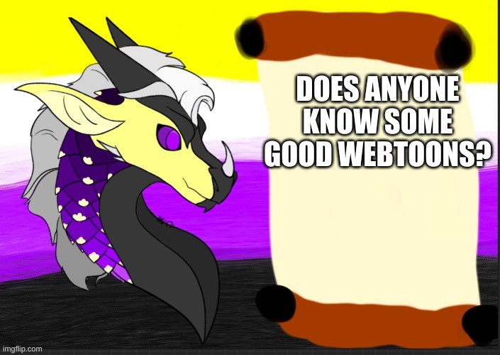 pansexual-kitty | DOES ANYONE KNOW SOME GOOD WEBTOONS? | image tagged in pansexual-kitty | made w/ Imgflip meme maker