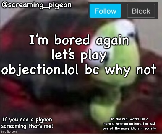 something idk | I’m bored again let’s play objection.lol bc why not | image tagged in my e ic announcement | made w/ Imgflip meme maker