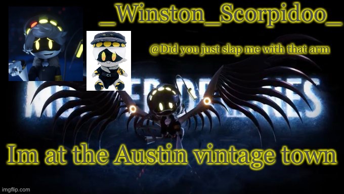 Winston’s murder drone temp | Im at the Austin vintage town | image tagged in winston s murder drone temp | made w/ Imgflip meme maker