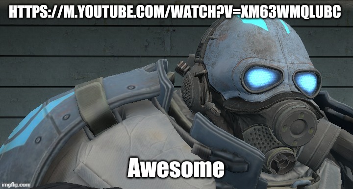 https://m.youtube.com/watch?v=XM63wMQlubc | HTTPS://M.YOUTUBE.COM/WATCH?V=XM63WMQLUBC; Awesome | image tagged in wallhammer | made w/ Imgflip meme maker