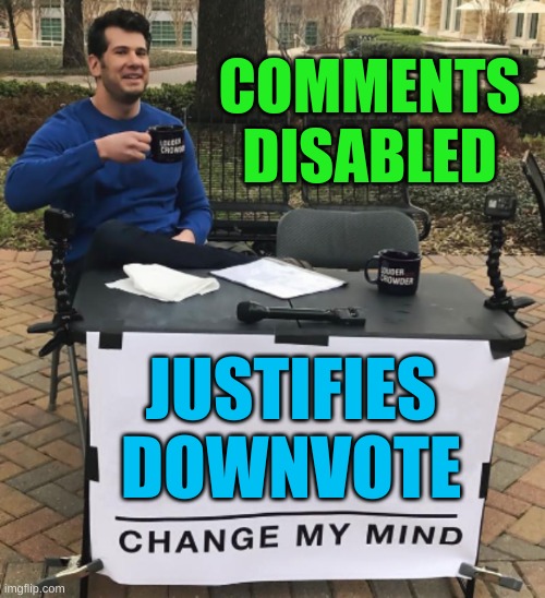 politics stream :) | COMMENTS DISABLED; JUSTIFIES
DOWNVOTE | image tagged in downvote,downvote fairy,comments disabled,conservative hypocrisy,imgflip users,politics | made w/ Imgflip meme maker