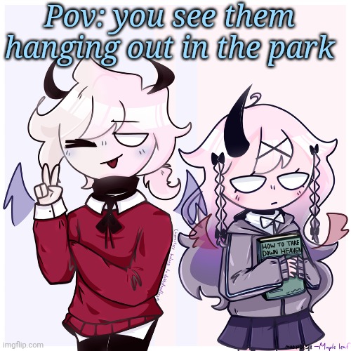 Pov: you see them hanging out in the park | made w/ Imgflip meme maker
