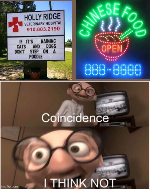 Time for some Authentic Chinese Food | image tagged in coincidence i think not | made w/ Imgflip meme maker