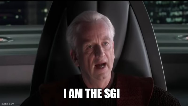 I AM THE SGI | made w/ Imgflip meme maker