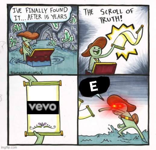 E | E | image tagged in memes,the scroll of truth,illegal | made w/ Imgflip meme maker