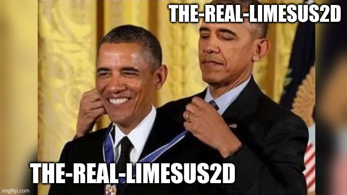 THE-REAL-LIMESUS2D THE-REAL-LIMESUS2D | made w/ Imgflip meme maker