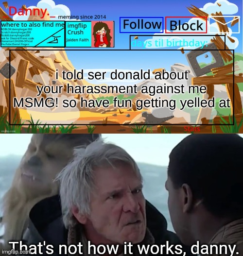 That's not how it works, danny. | image tagged in that's not how the force works | made w/ Imgflip meme maker