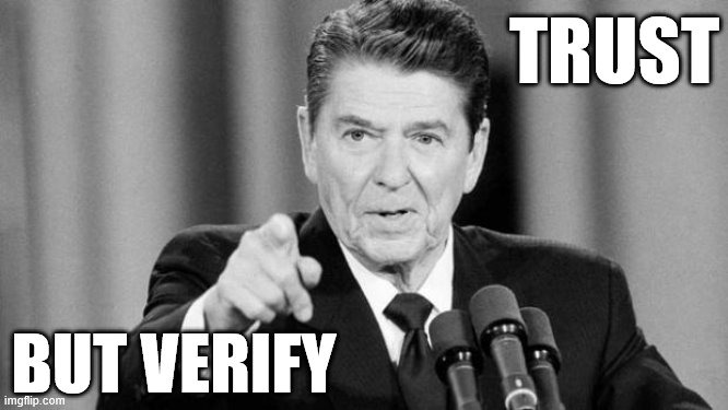 IDENTITY CHECK | image tagged in ronald reagan trust but verify | made w/ Imgflip meme maker