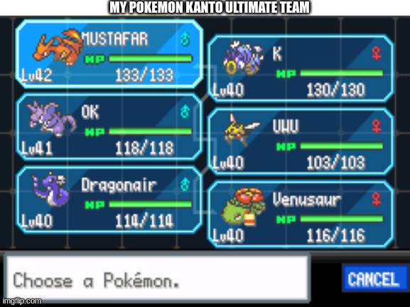 is it good? | MY POKEMON KANTO ULTIMATE TEAM | image tagged in pokemon | made w/ Imgflip meme maker