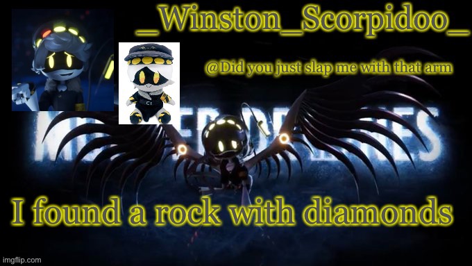 Winston’s murder drone temp | I found a rock with diamonds | image tagged in winston s murder drone temp | made w/ Imgflip meme maker