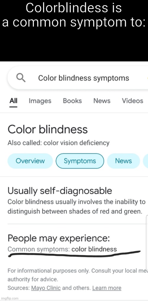 Well yes, but actually, Yes | Colorblindess is a common symptom to: | image tagged in meme,well yes but actually yes,what,colorblind symptom | made w/ Imgflip meme maker