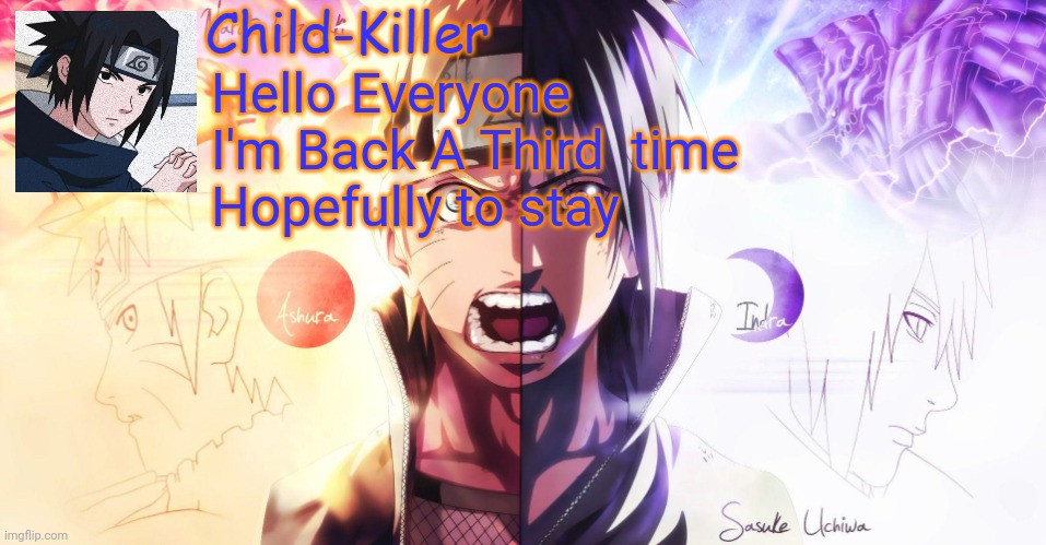 Hi there | Hello Everyone I'm Back A Third  time
Hopefully to stay | image tagged in millionth temp or some shit idk | made w/ Imgflip meme maker