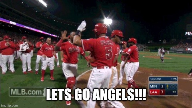 Angels baseball | LETS GO ANGELS!!! | image tagged in angels baseball | made w/ Imgflip meme maker