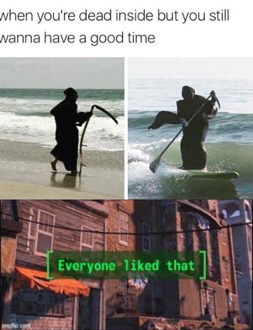 dead inside | image tagged in everyone liked that | made w/ Imgflip meme maker