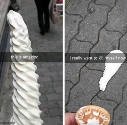 Did this ever happen to you | image tagged in icecream | made w/ Imgflip meme maker