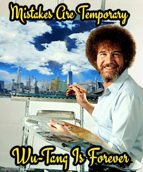 Mistakes Are Temporary | image tagged in bob ross | made w/ Imgflip meme maker