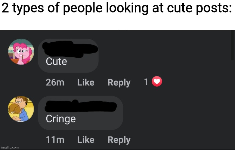 2 types of people looking at cute posts: | made w/ Imgflip meme maker