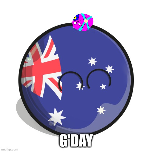 Allies | G'DAY | image tagged in happy smiling australiaball | made w/ Imgflip meme maker