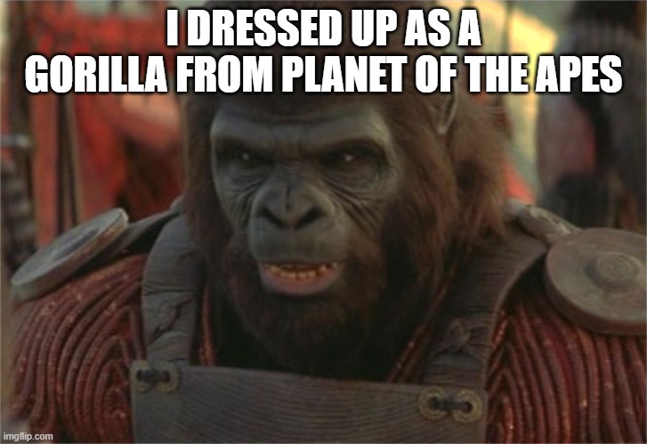 Andrew Taylor | I DRESSED UP AS A GORILLA FROM PLANET OF THE APES | image tagged in andrew taylor | made w/ Imgflip meme maker