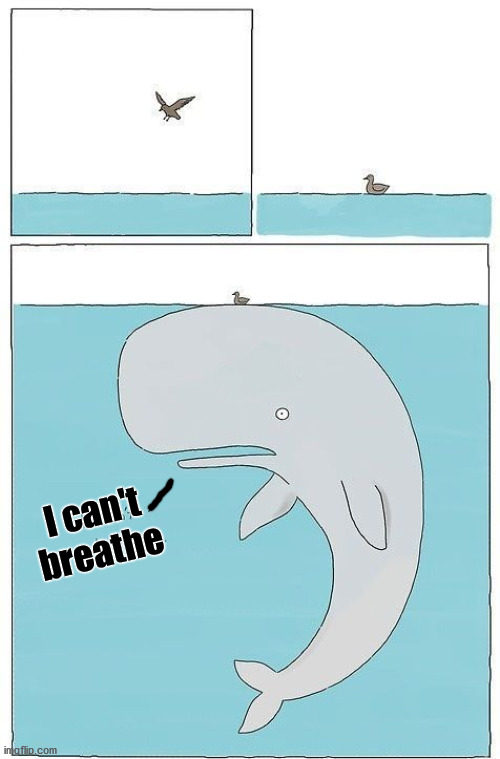 I can't breathe | image tagged in comics/cartoons | made w/ Imgflip meme maker