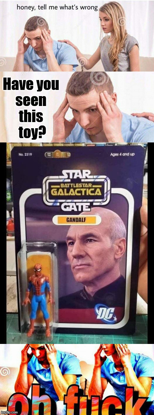 This makes my head hurt. |  Have you 
seen 
this 
toy? | image tagged in honey whats wrong,products | made w/ Imgflip meme maker