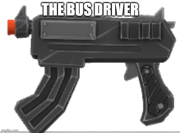 THE BUS DRIVER | made w/ Imgflip meme maker