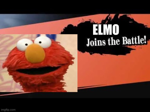 ELMO DANCES INTO ACTION | ELMO | image tagged in super smash bros | made w/ Imgflip meme maker