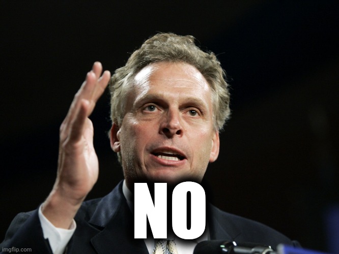 Terry Mcauliffe | NO | image tagged in terry mcauliffe | made w/ Imgflip meme maker