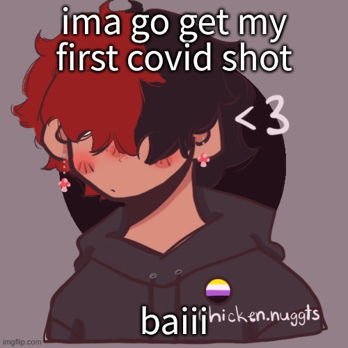 i dont have a picrew problem you have a picrew problem | ima go get my first covid shot; baiii | image tagged in i dont have a picrew problem you have a picrew problem | made w/ Imgflip meme maker