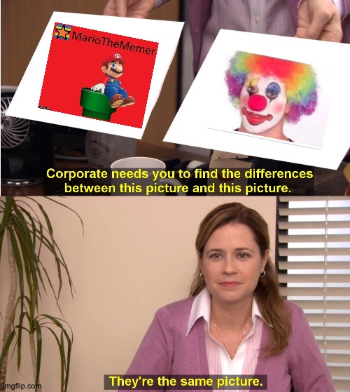 They're The Same Picture Meme | image tagged in memes,they're the same picture | made w/ Imgflip meme maker