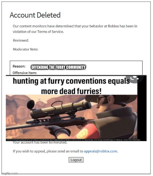 banned from ROBLOX | OFFENDING THE FURRY COMMUNITY | image tagged in banned from roblox | made w/ Imgflip meme maker