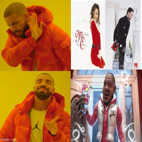 best christmas song ever | image tagged in memes,drake hotline bling | made w/ Imgflip meme maker