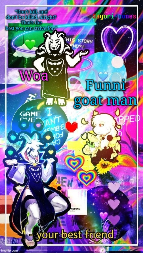 Asriel Temp | Funni goat man; Woa | image tagged in asriel temp | made w/ Imgflip meme maker