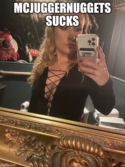 Juliette Reilly | MCJUGGERNUGGETS SUCKS | image tagged in juliette reilly,sexy women | made w/ Imgflip meme maker