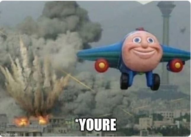 Flying Away From Chaos | *YOURE | image tagged in flying away from chaos | made w/ Imgflip meme maker
