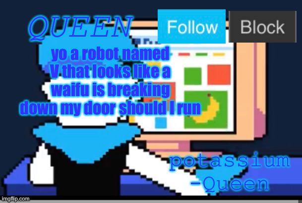 should I run | yo a robot named V that looks like a waifu is breaking down my door should I run | image tagged in murder drones reference omgh | made w/ Imgflip meme maker