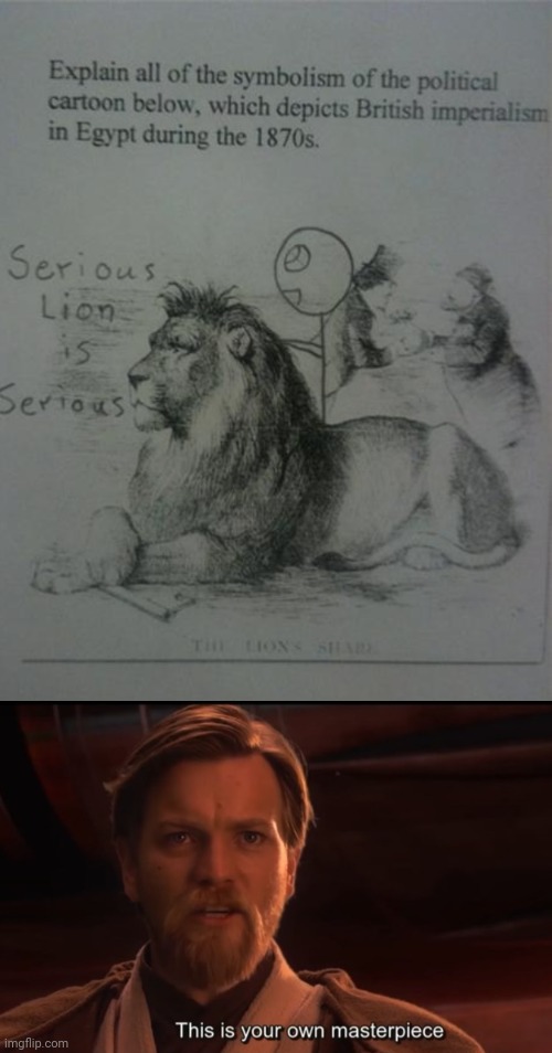 Masterpiece | image tagged in this is your own masterpiece,drawing,british,artwork,memes,lion | made w/ Imgflip meme maker