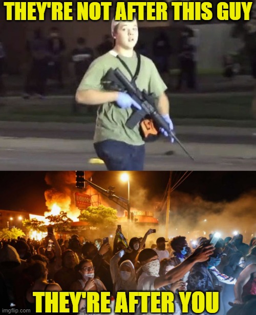 Are they throwing this case to drive the liberal crazies into rioting again? | THEY'RE NOT AFTER THIS GUY; THEY'RE AFTER YOU | image tagged in kyle rittenhouse,riots,political meme,liberal logic | made w/ Imgflip meme maker