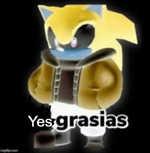 Yes | made w/ Imgflip meme maker